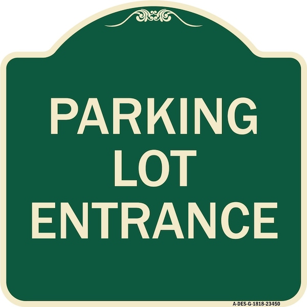 Parking Entrance Parking Lot Entrance Heavy-Gauge Aluminum Sign, 18" x 18", G-1818-23450